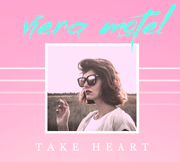 Viera Motel Interview: Take Heart