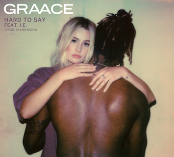 GRAACE gets raw on ‘Hard To Say’